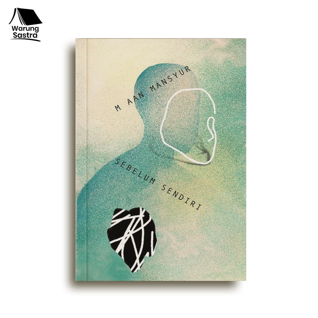 Sebelum Sendiri - Aan Mansyur