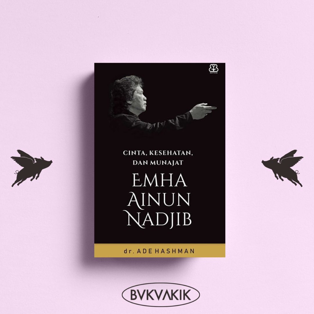 Cinta, Kesehatan Dan Munajat Emha Ainun Nadjib - Ade Hasman