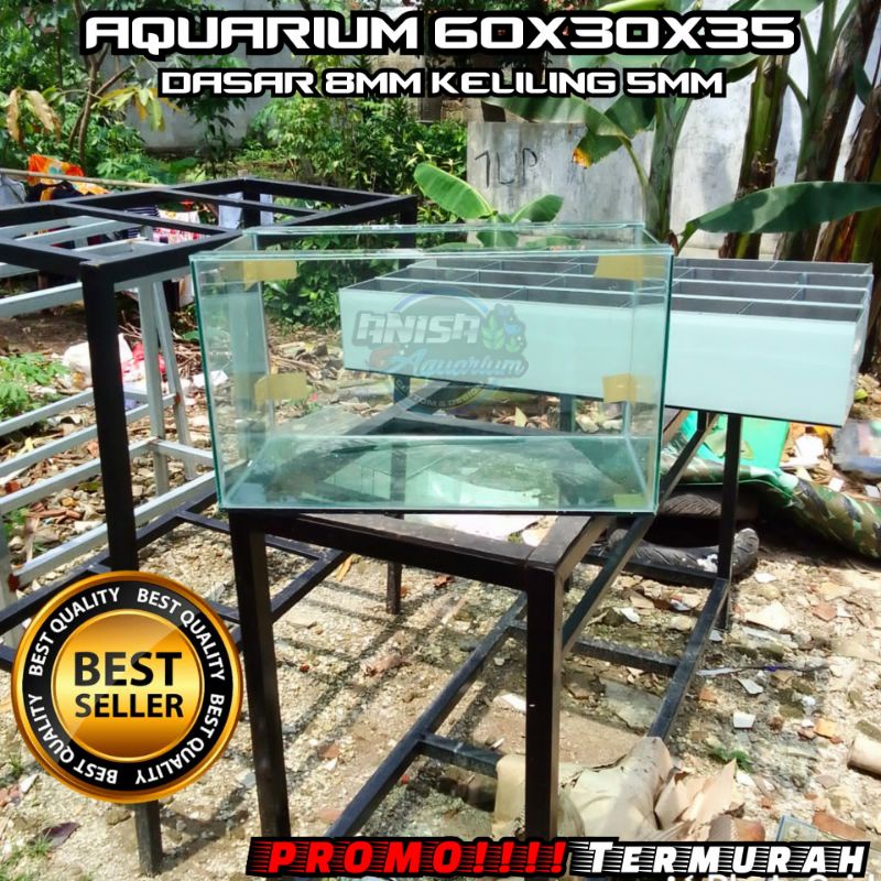 AQUARIUM 60X30X35 DASAR 8MM KELILING 5MM MURMER