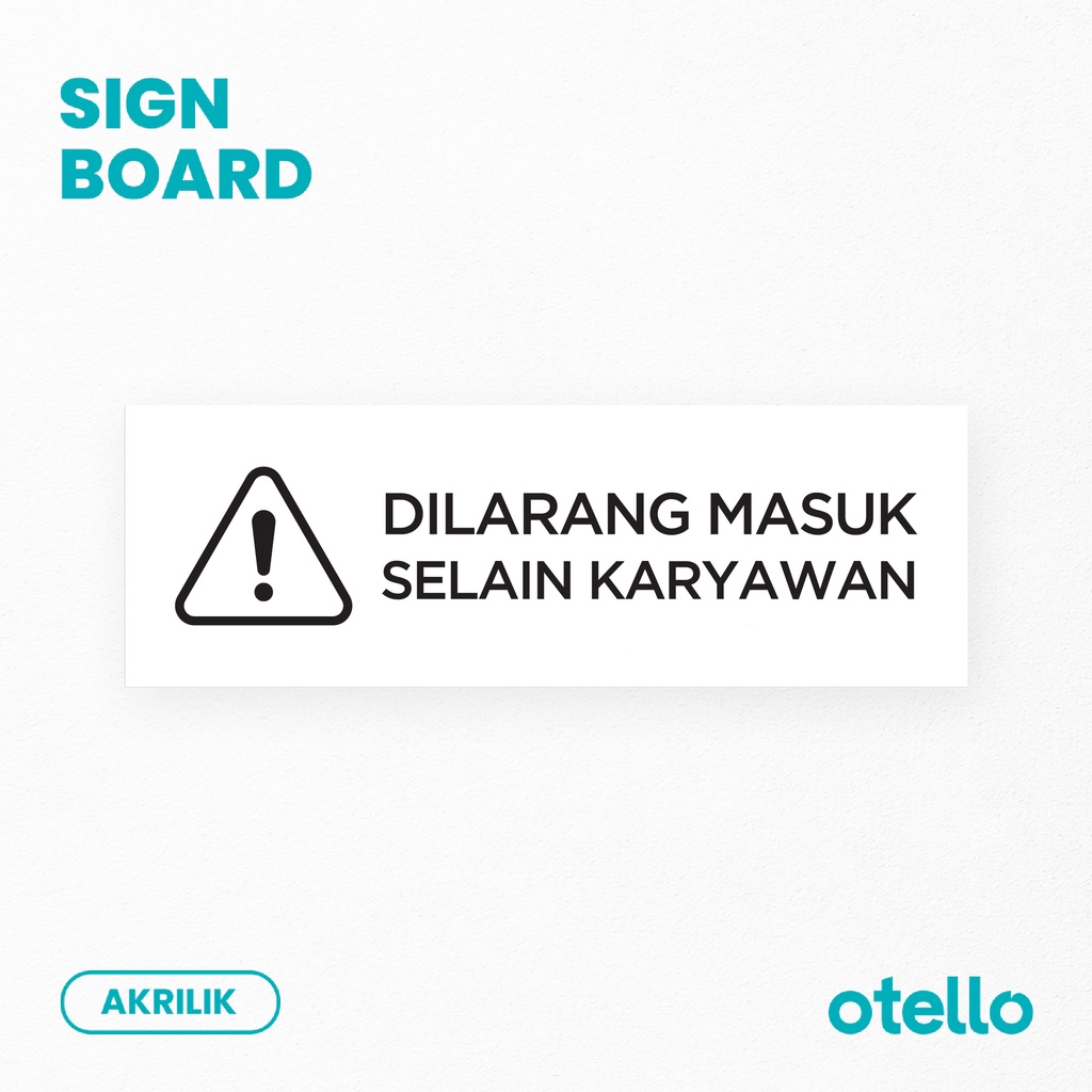 Signage Dilarang Masuk Selain Karyawan Sign Akrilik Print Papan Rambu Label Petunjuk Nama Ruangan Acrylic Sticker Tempel Dinding