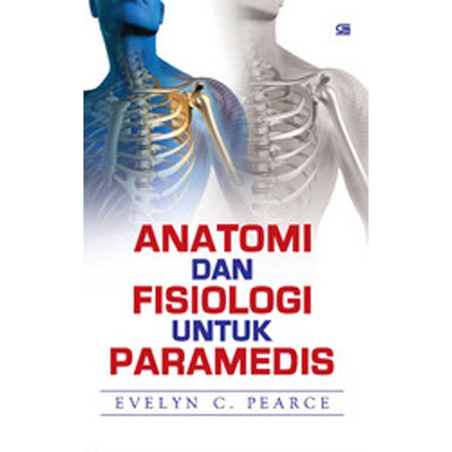 Anatomi Dan Fisiologi Untuk Paramedis - Evelyn C. Pearce