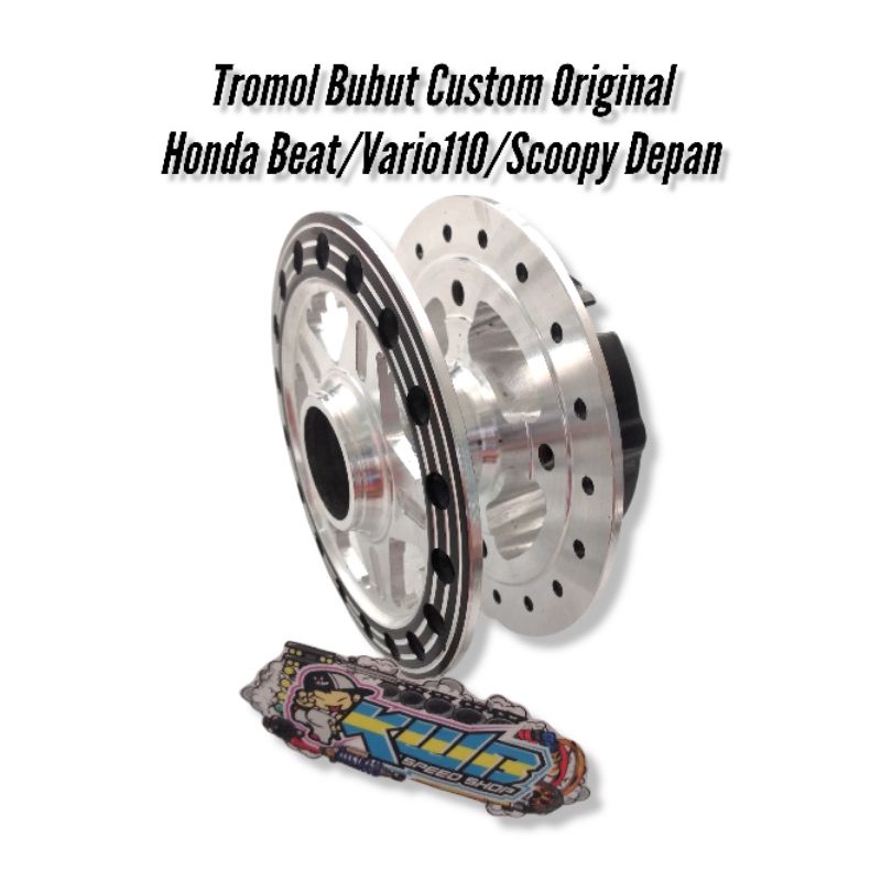 TROMOL ORIGINAL HONDA BEAT/VARIO 110/SCOOPY SET DEPAN BELAKANG COAK BUBUT CUSTOM MILING PNP SEMUA MOTOR BEAT/VARIO110/SCOOPY 1 SET DEPAN BELAKANG