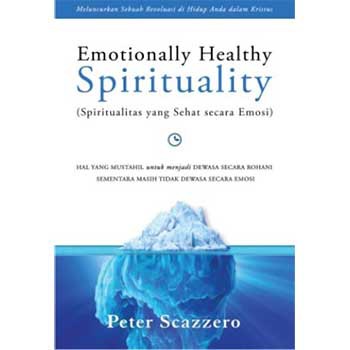 SPIRITUALITAS YANG SEHAT SECARA EMOSI Oleh Peter Scazzero - Buku Kristiani Original