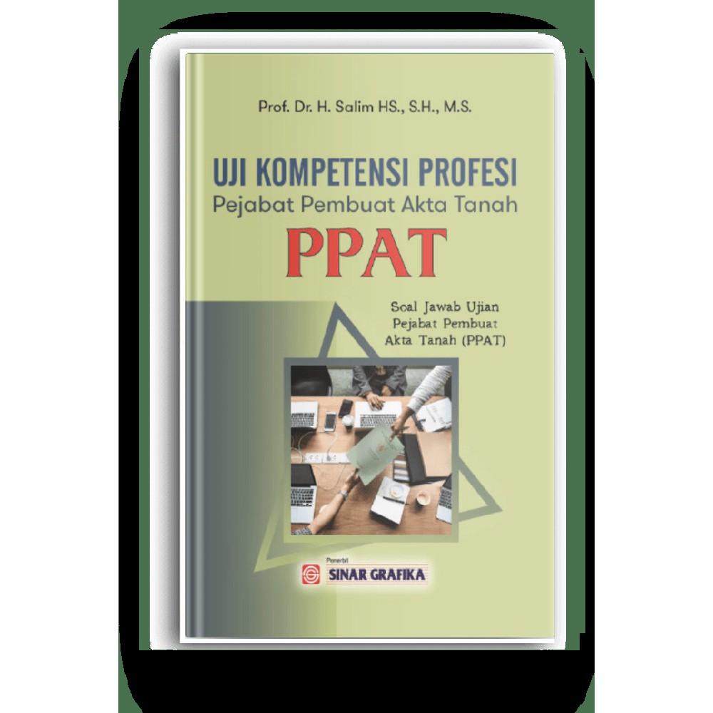 Buku Uji Kompetensi Pejabat PPAT : Soal Jawab Ujian Pejabat Pembuat Akta Tanah
