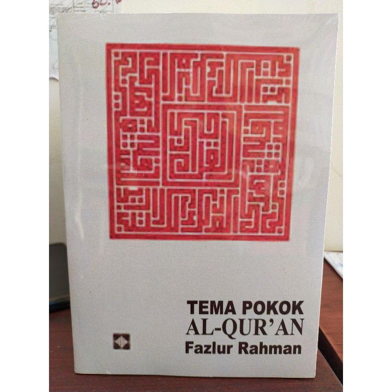 Tema Pokok Al-Quran - Fazlur Rahman