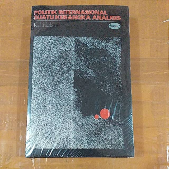 POLITIK INTERNASIONAL SUATU KERANGKA ANALISIS KARANGAN K.J.HOLSTI