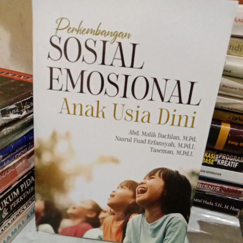 

perkembangan sosial emosional anak usia dini By abd.malik dachlan