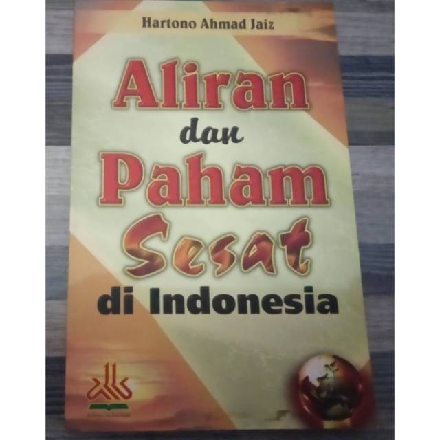 ALIRAN DAN PAHAM SESAT DI INDONESIA
Oleh: Hartono Ahmad Jaiz