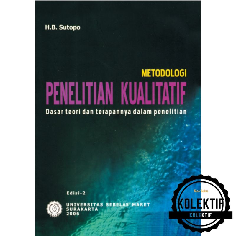 METODOLOGI PENELITIAN KUALITATIF - Sutopo