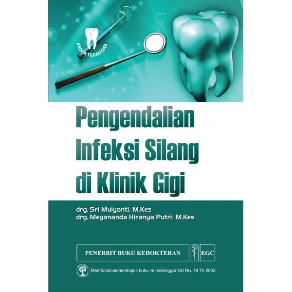 Buku ORIGINAL - Buku Pengendalian Infeksi Silang di Klinik Gigi Sri Mulyanti EGC - Kedokteran Gigi