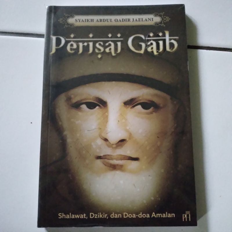 Perisai Gaib Shalawat Dzikir dan Doa Doa Amalan by Syaikh Abdul Qadir Jaelani