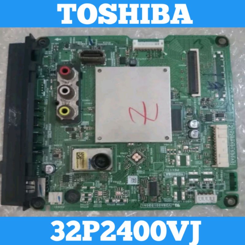 Mainboard TV LED TOSHIBA 32P2400VJ Mainboard TOSHIBA 32P2400VJ Mainboard TV TOSHIBA 32P2400VJ MB TOS