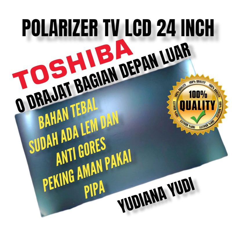 POLARIS POLARIZER TV LCD TOSHIBA 24 INCH 0 DERAJAT BAGIAN LUAR (DEPAN)