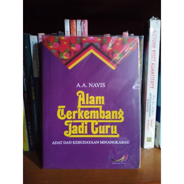 BUKU ORIGINAL - ALAM BERKEMBANG JADI GURU (ADAT DAN KEBUDAYAAN MINANGKABAU)
