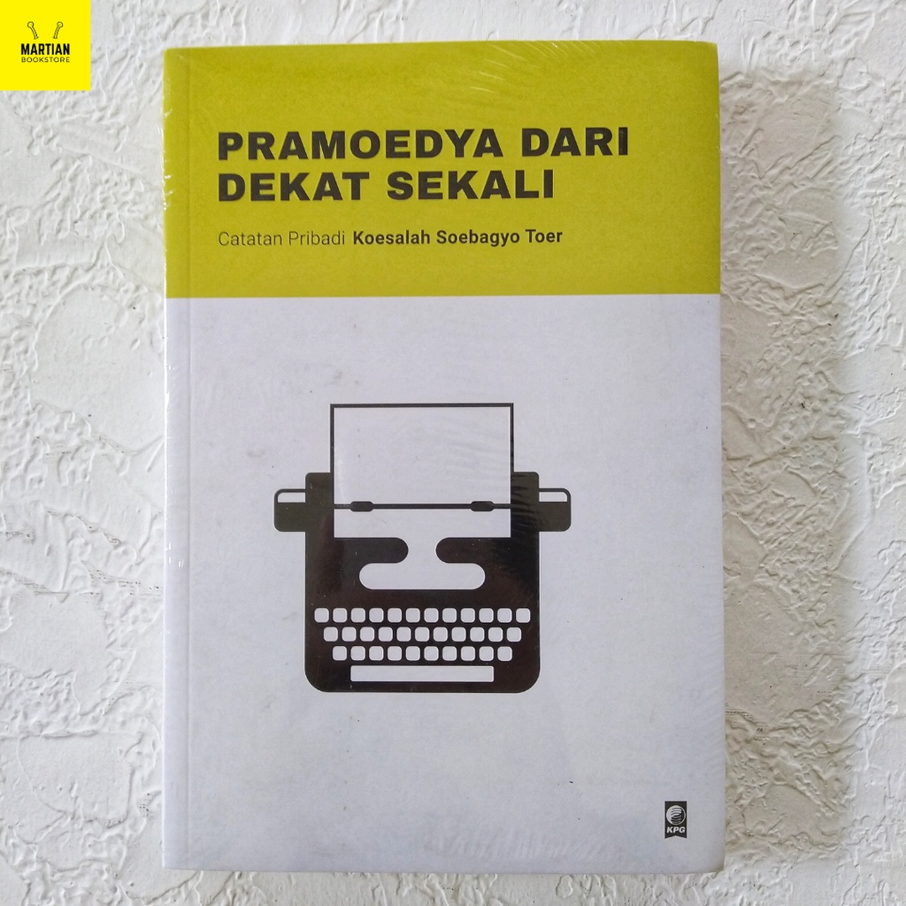 Buku Pramoedya Ananta Toer Dari Dekat Sekali - Koesalah Soebagyo Toer