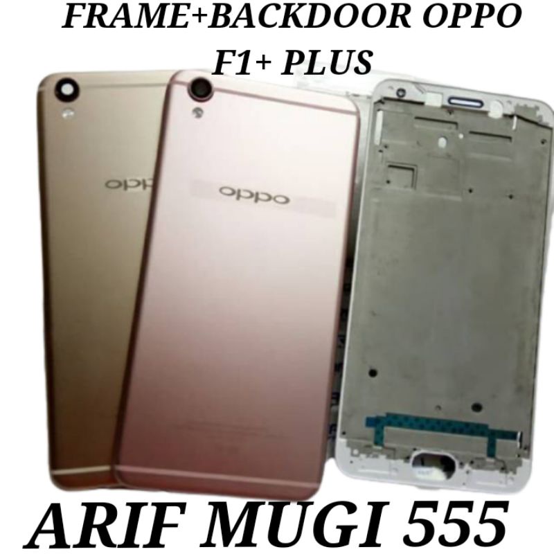 FRAME+BACKDOOR KESING CASING HOUSING FULLSET OPPO F1+ PLUS ORIGINAL