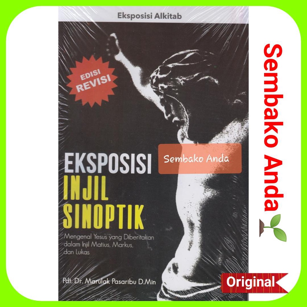 A) Eksposisi Injil Sinoptik. Edisi Revisi. Marulak Pasaribu