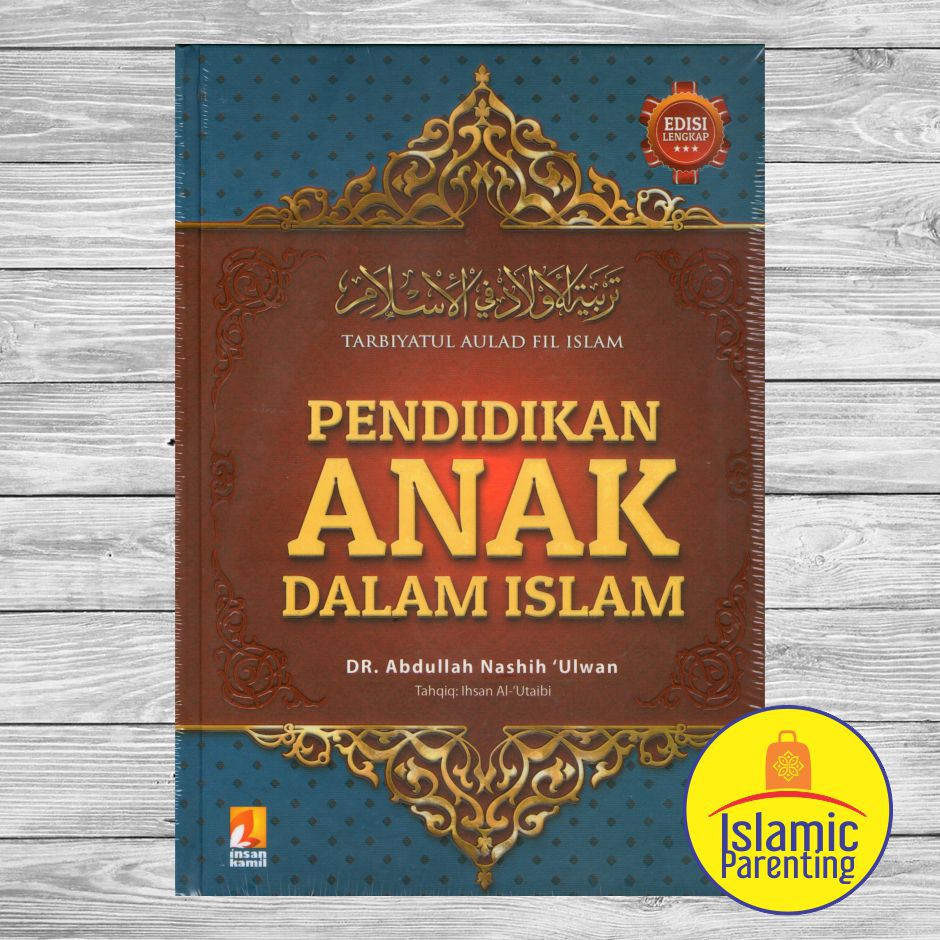 Pendidikan Anak Dalam Islam, Tarbiyatul Aulad, Parenting Islamic, Parenting, Buku Parenting