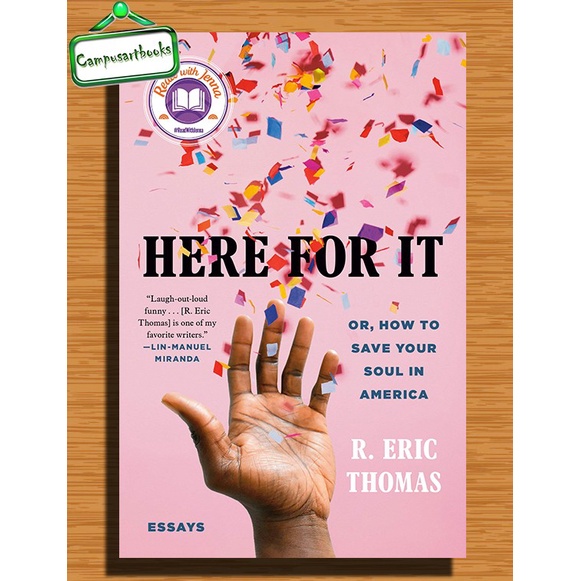 

Here for It; Or, How to Save Your Soul in America: Essays