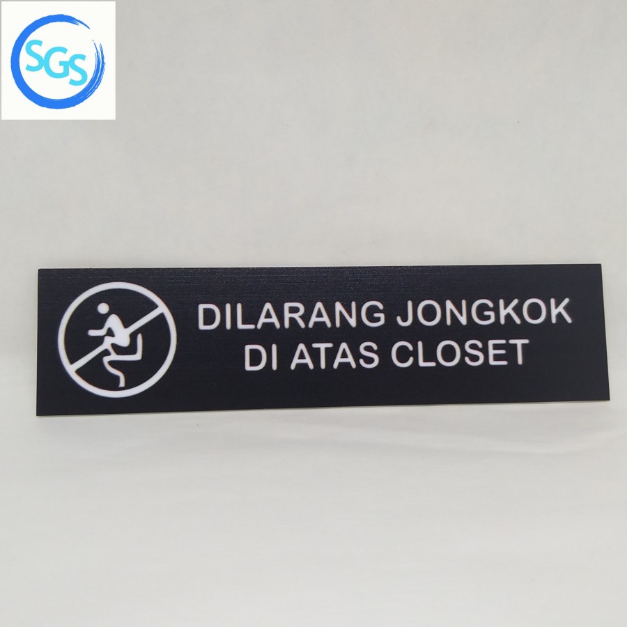 

Sign Dilarang Jongkok Di Atas Closet Signboard Akrilik UV Print