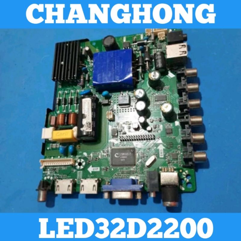 Mainboard CHANGHONG LED32D2200 Mainboard TV CHANGHONG 32D2200 Mainboard TV LED CHANGHONG LED 32D2200