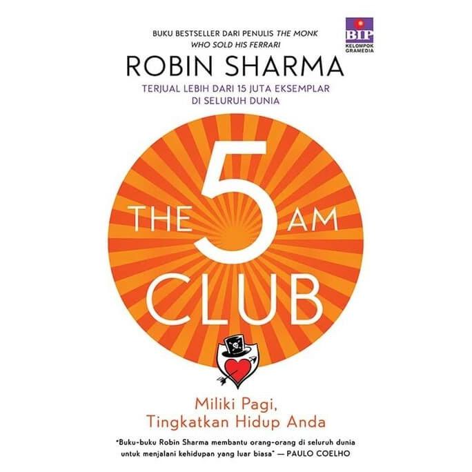 

Buku The 5 Am Club Miliki Pagi Tingkatkan Hidup Anda Robin Sharma