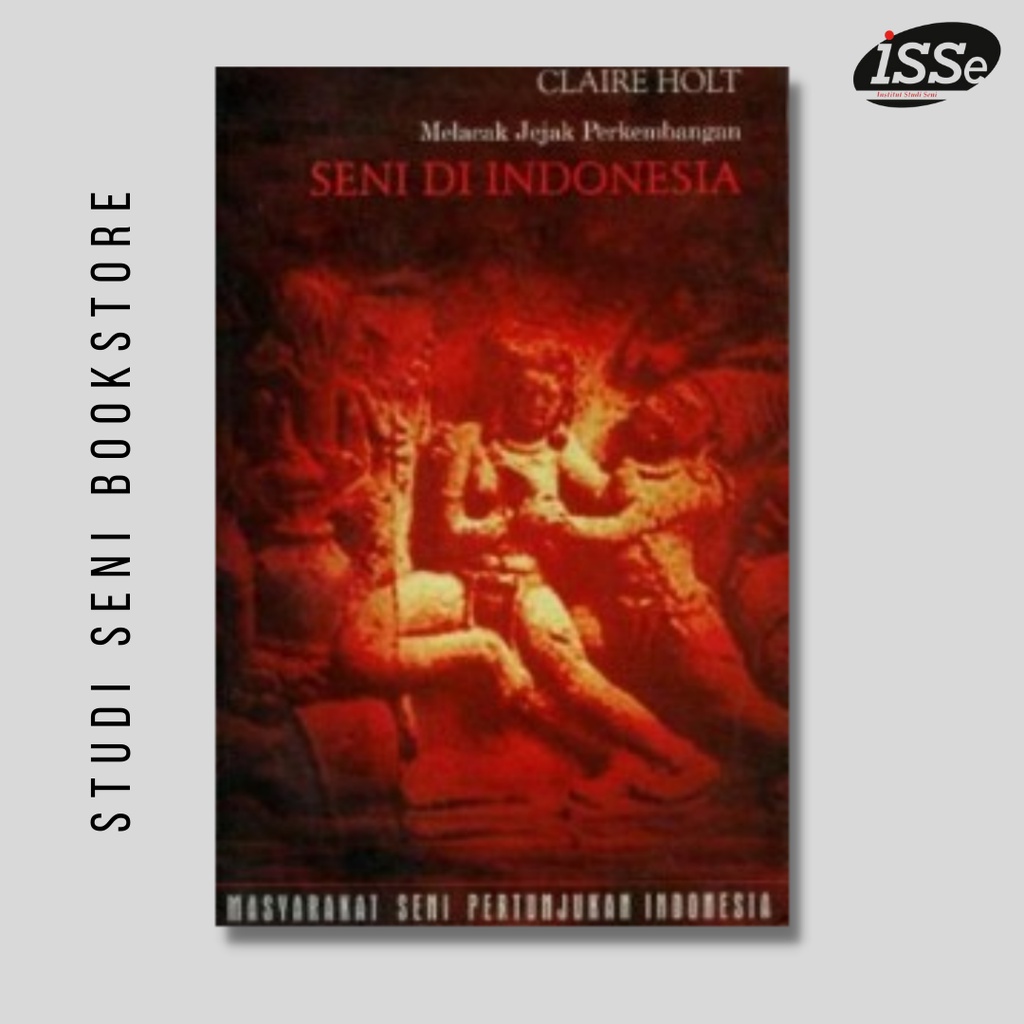 Melacak jejak perkembangan seni di Indonesia -buku seni pertunjukan Indonesia