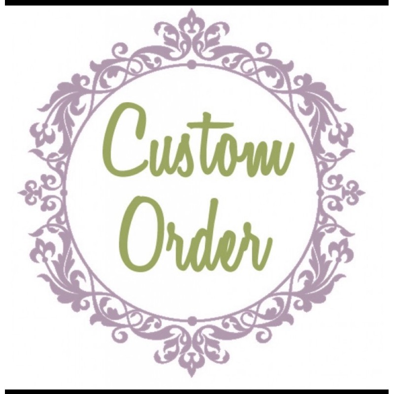 Custom order