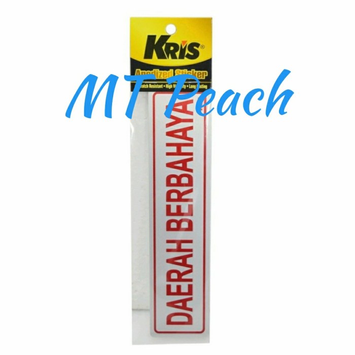 

KRIS STIKER DAERAH BERBAHAYA SIGN LABEL ANODIZED STICKER MA17