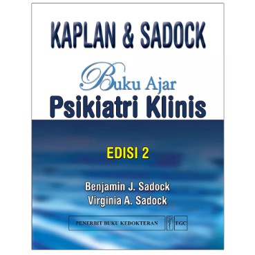 Buku ORIGINAL - Buku Ajar Psikiatri Klinis Kaplan & Sadock Edisi 2 Benjamin J. Sadock EGC