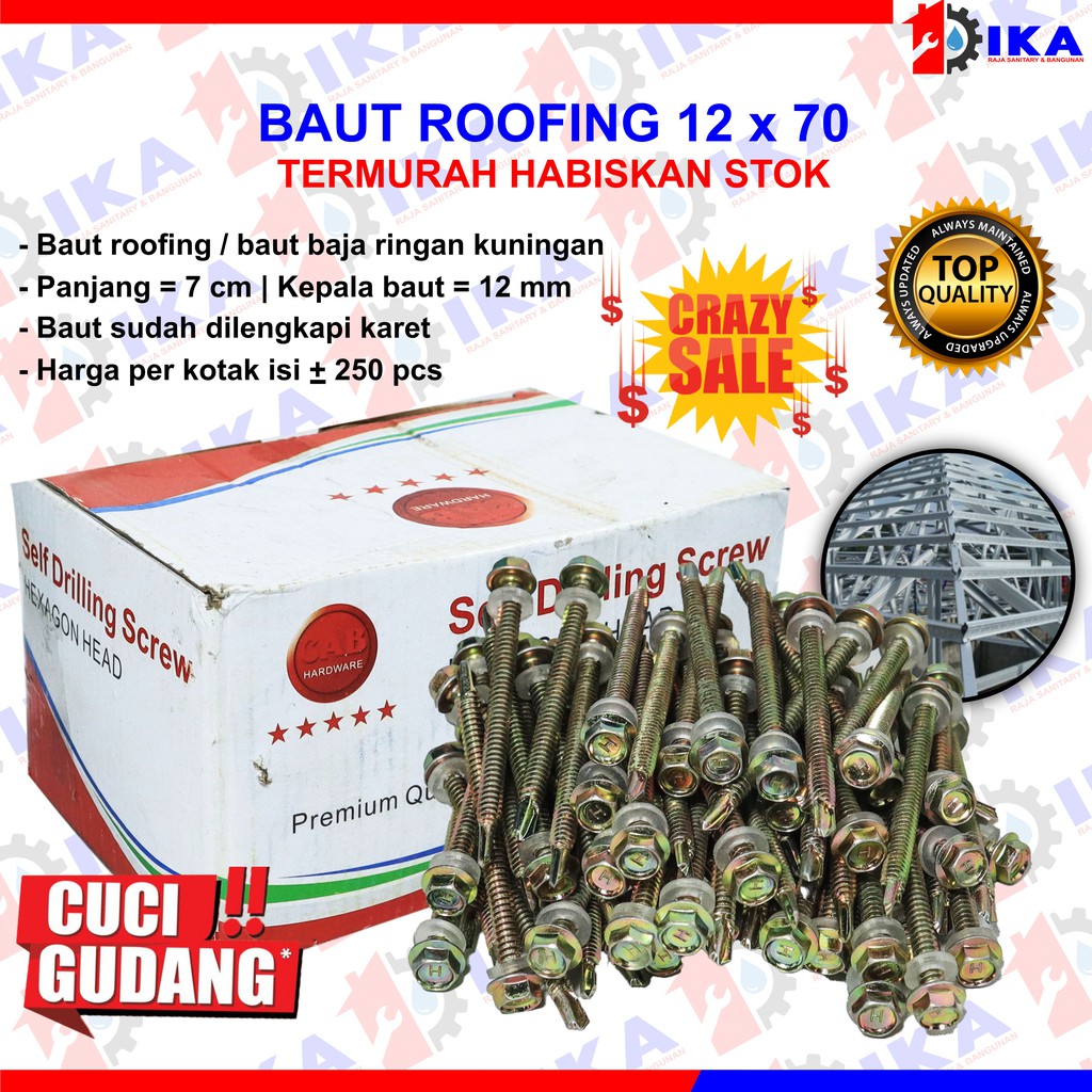 Cuci Gudang Baut Baja Ringan Baut Roofing 12x70 Harga 1 kotak isi -/+ 250 pcs Murah Terbatas