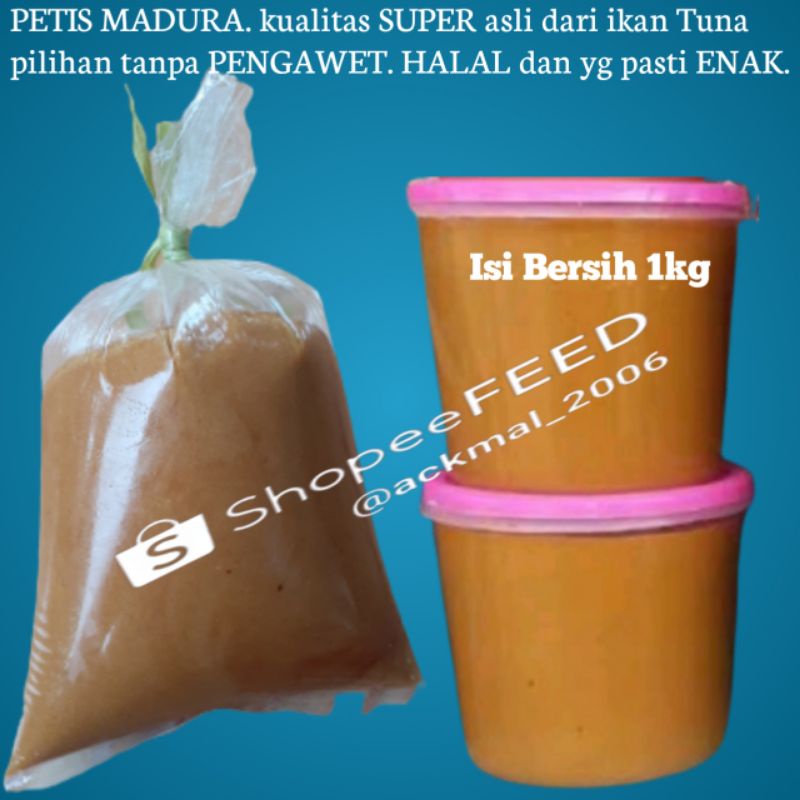 

PETIS MADURA. Petis kualitas SUPER asli dari ikan Tuna pilihan tanpa PENGAWET. HALAL dan yg pasti ENAK/COD