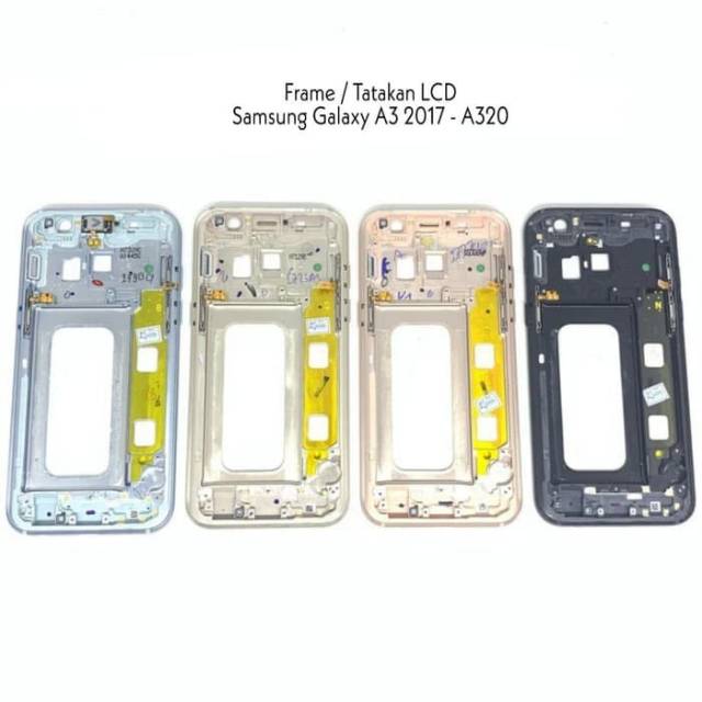 Tatakan LCD Frame Tulang Tengah Samsung Galaxy A3 2017 A320