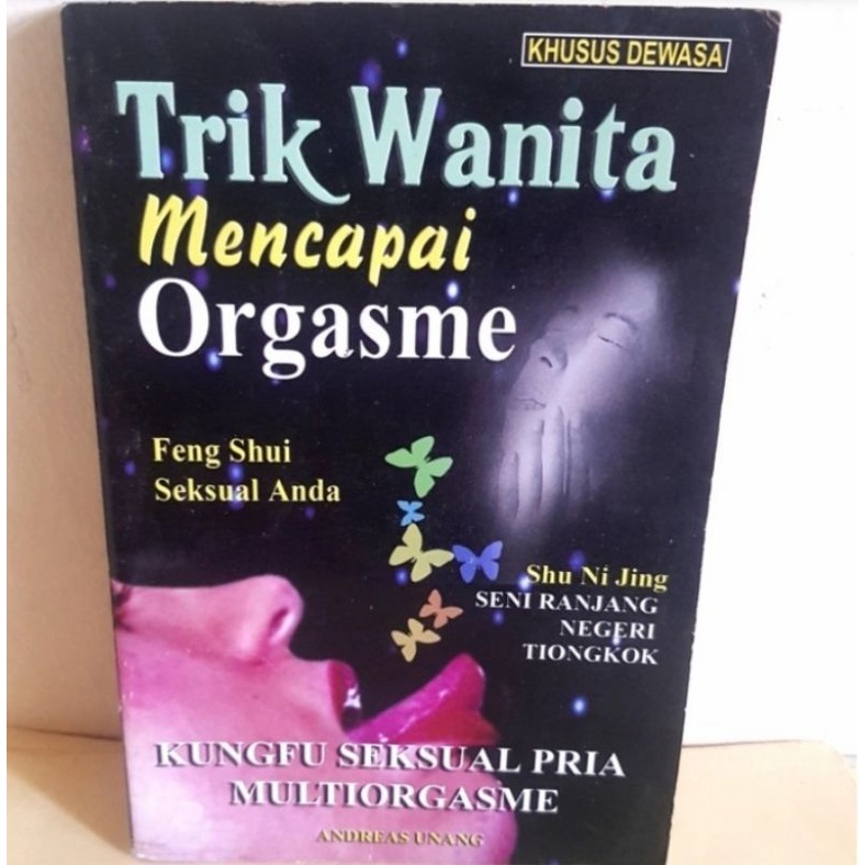 Trik Wanita mencapai Orgasme, Andreas Unang
