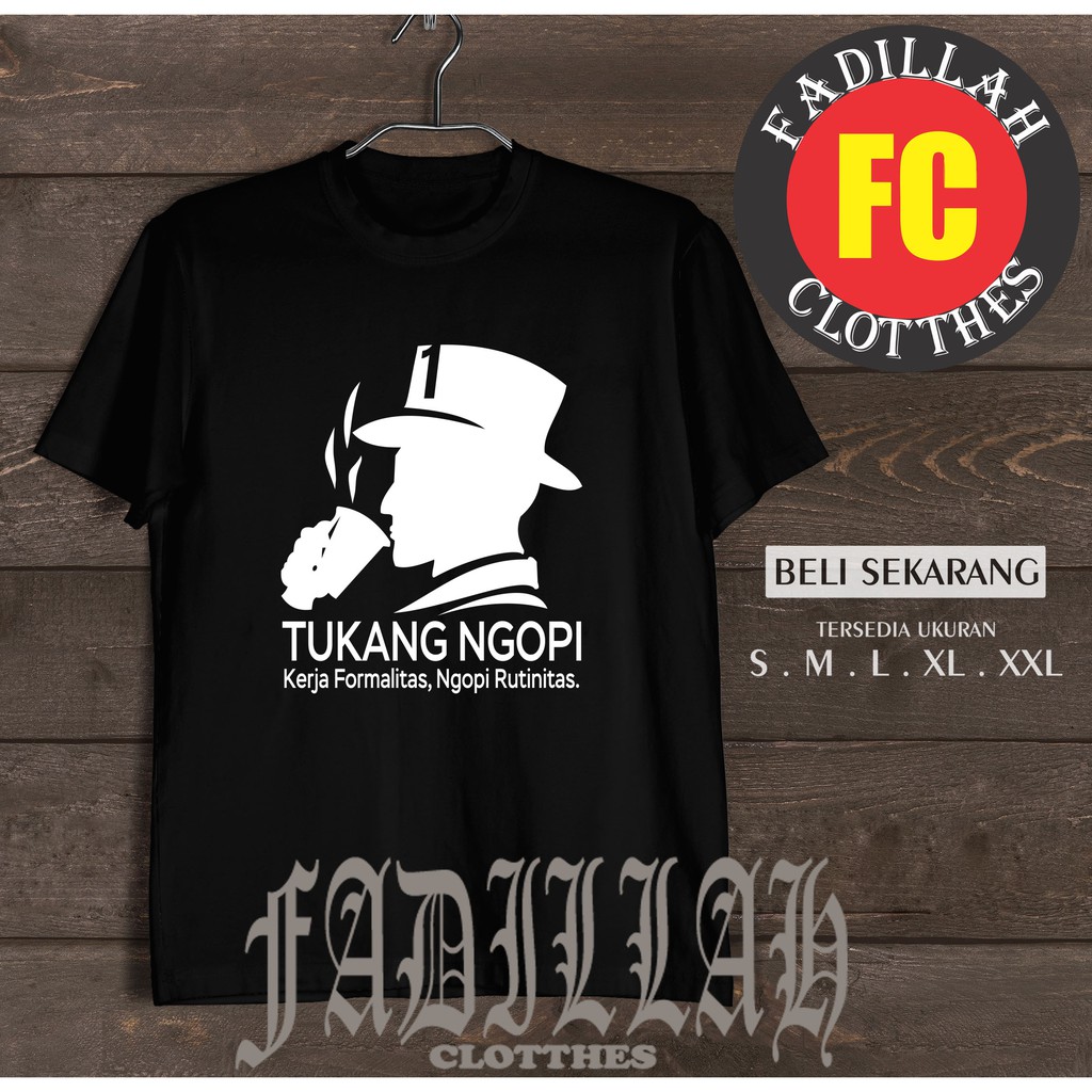 Kaos Tukang Ngopi Kerja Formalitas Ngopi Rutinitas Baju Distro