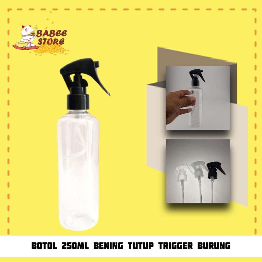 BABEE - BOTOL PLASTIK 250ML BENING TUTUP SPRAY TRIGGER BURUNG N24 / BOTOL 250ML TRIGGER BURUNG SPRAY