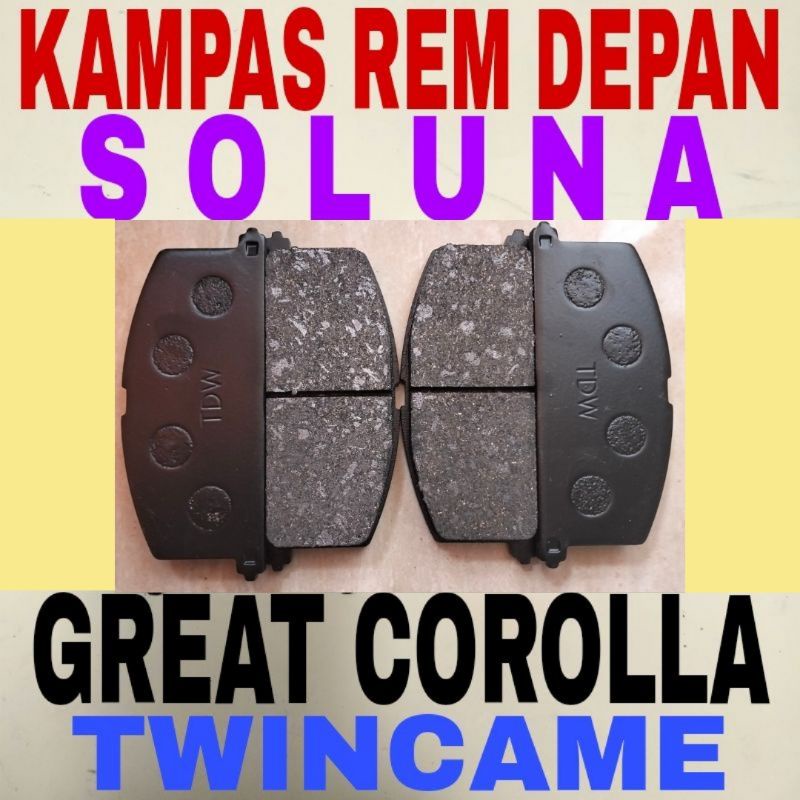 BERGARANSI. BRAKE PAD DEPAN SOLUNA TWINCAME GREAT COROLLA CORONA / SE / EX SALOON . KAMPAS REM