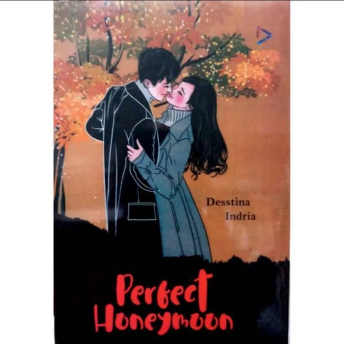 BUKU NOVEL & SASTRA PERFECT HONEYMOON - DESSTINA INDRIA