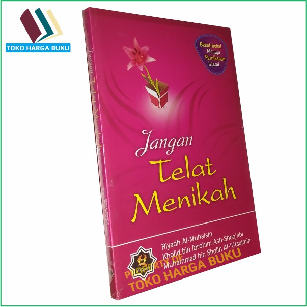Jangan Telat Menikah ORIGINAL Bekal Menuju Pernikahan Islami