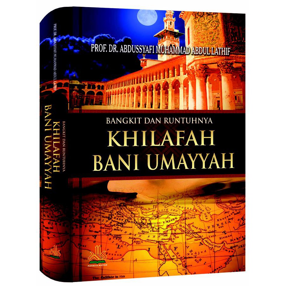 Bangkit Dan Runtuhnya Khilafah Bani Umayyah