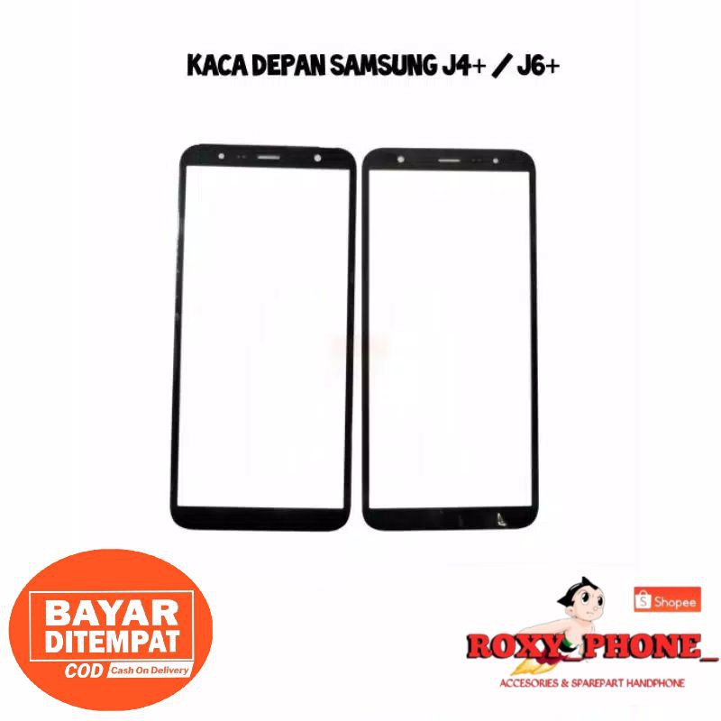 KACA LCD KACA DEPAN KACA LAYAR TOUCHSCREEN SAMSUNG GALAXY J4+ J6+ J4 PLUS / J6 PLUS