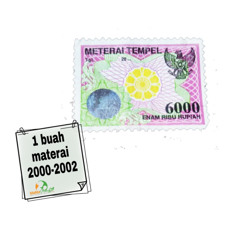 

Materai Meterai 2000 2001 2002 nominal 6000 Pengganti dokumen lama yang rusak / hilang