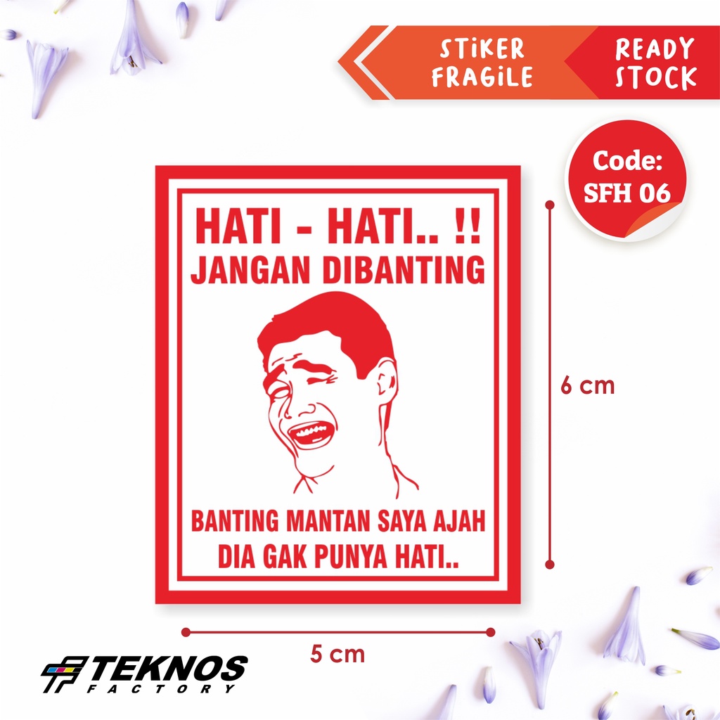 

STIKER FRAGILE PECAH BELAH UNIK LUCU MATE/DOFF UKURAN 6X5 [100 PCS]