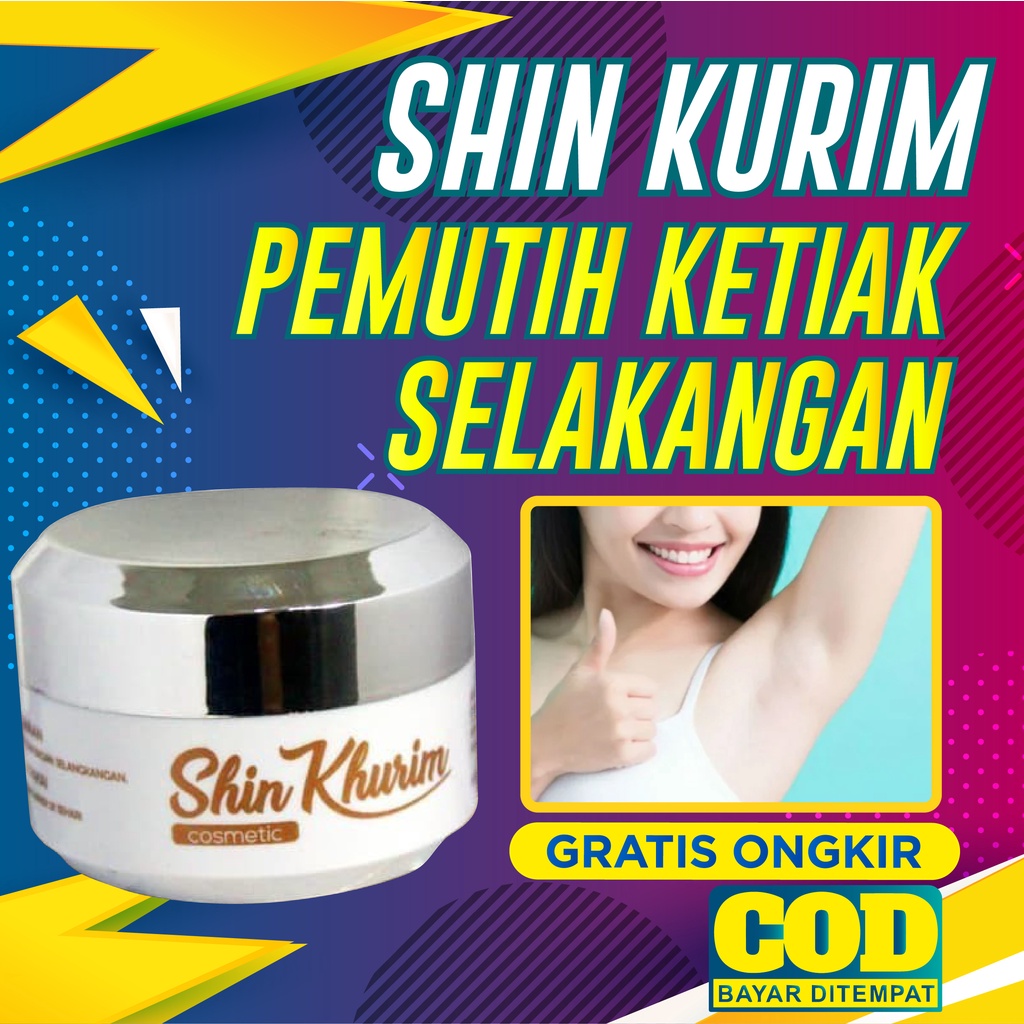 Shin Khurim Shin Kurim Cream Pemutih Ketiak Dan Selangkangan Ampuh Krim Pemutih Perawatan Kecantikan Kulit Wanita Original BPOM