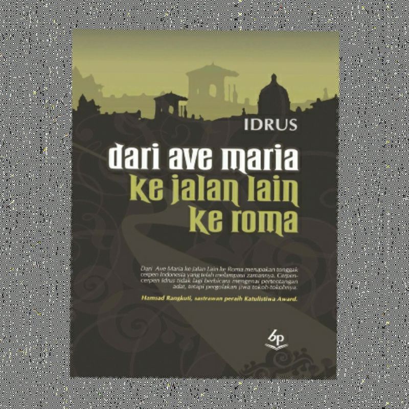 DARI AVE MARIA KE JALAN LAIN KE ROMA IDRUS