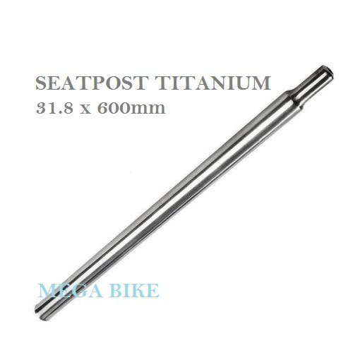 Seatpost TITANIUM 31.8 SILVER 600 mm 31 8  SEAT POST ace Superlight for UNTUK Brompton DAHON three 3