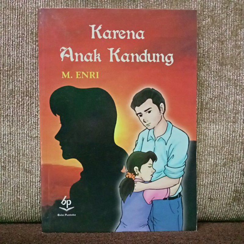 Karena anak kandung. m.enri. Buku balai pustaka.   r6