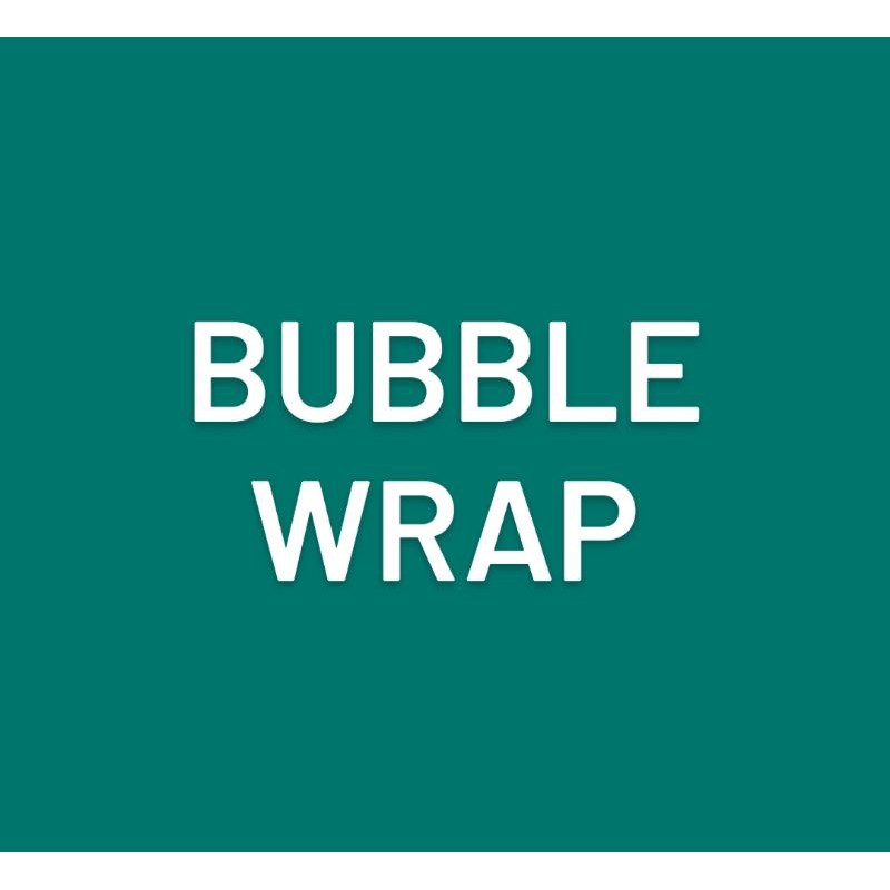 EXTRA BUBBLE WRAP