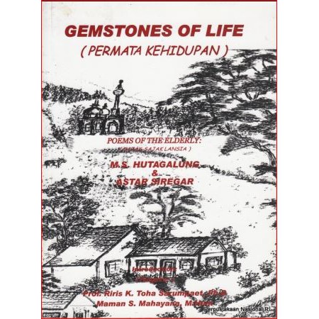 Gemstone of Life / Permata Kehidupan / Sajak Sajak Lansia