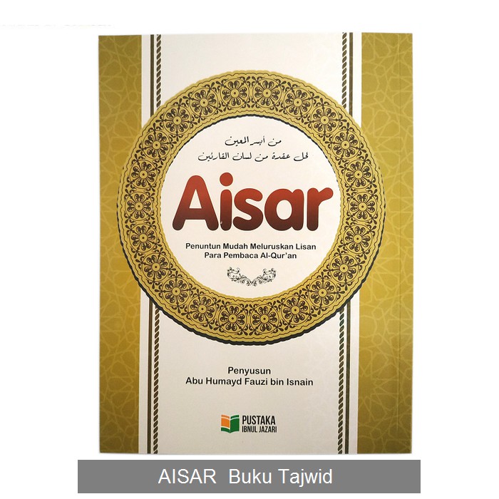 AISAR Penuntun Mudah Meluruskan Lisan Para Pembaca Al Quran Buku Tajwid